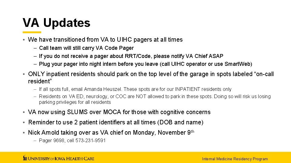 VA Updates • We have transitioned from VA to UIHC pagers at all times