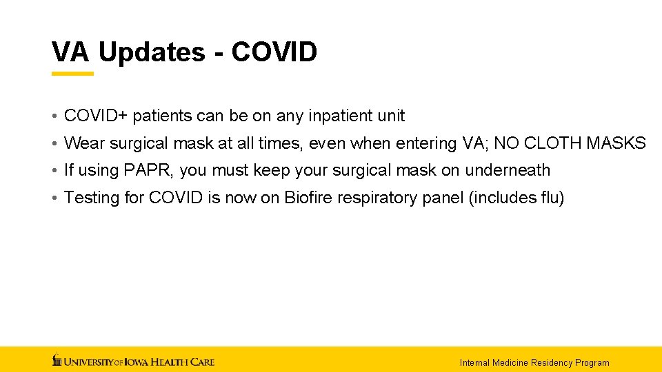 VA Updates - COVID • COVID+ patients can be on any inpatient unit •