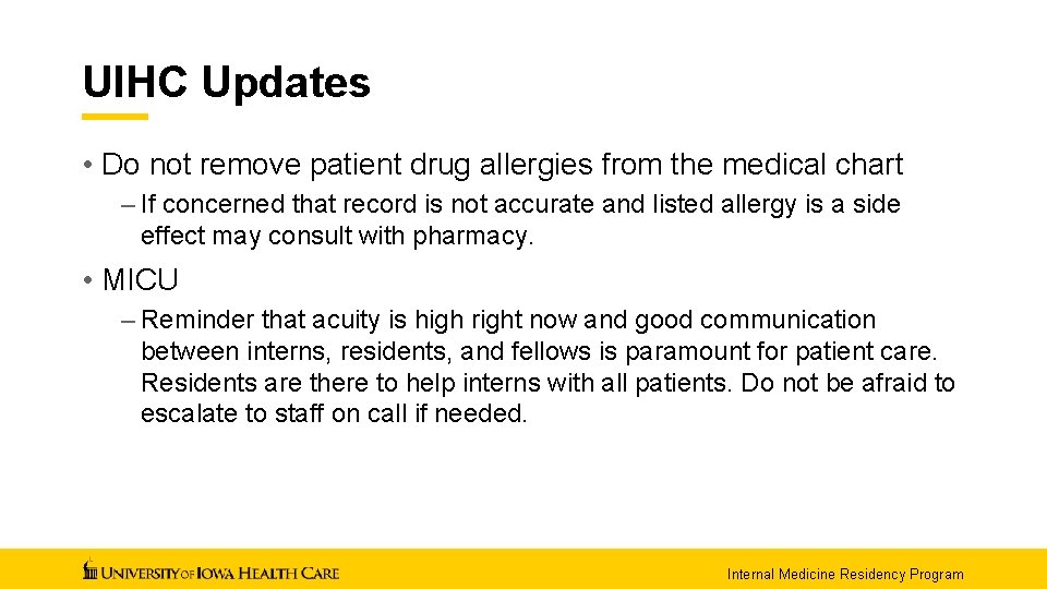 UIHC Updates • Do not remove patient drug allergies from the medical chart –