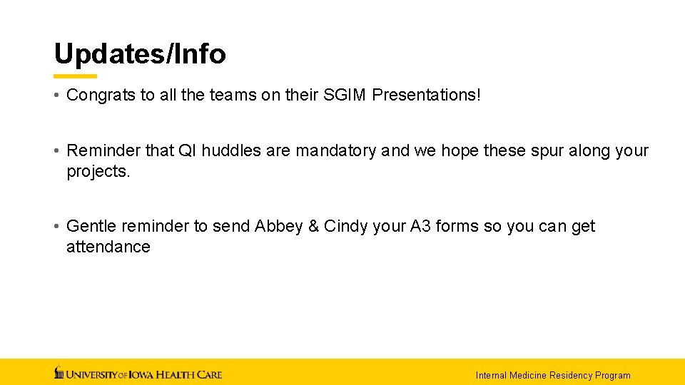 Updates/Info • Congrats to all the teams on their SGIM Presentations! • Reminder that