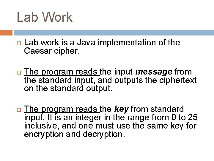 Lab Work Lab work is a Java implementation of the Caesar cipher. The program