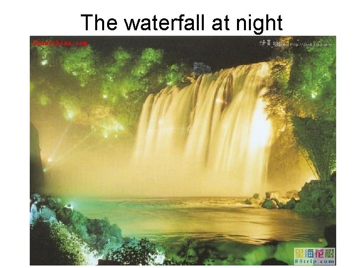 The waterfall at night 