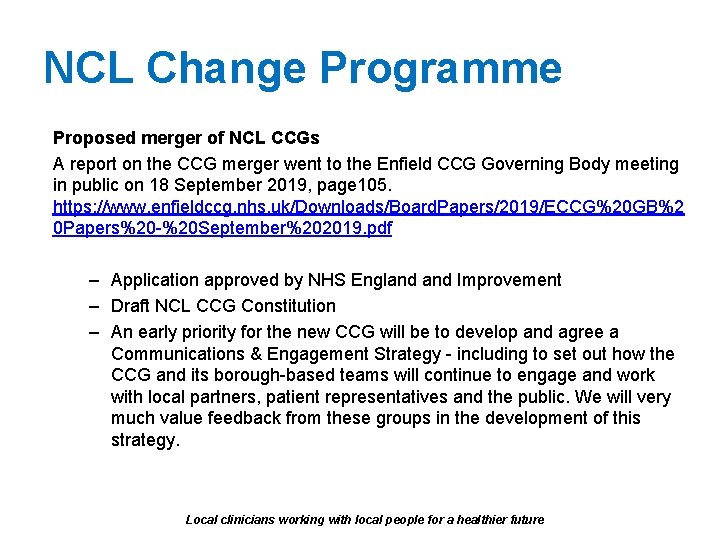 NCL Change Programme Proposed merger of NCL CCGs A report on the CCG merger
