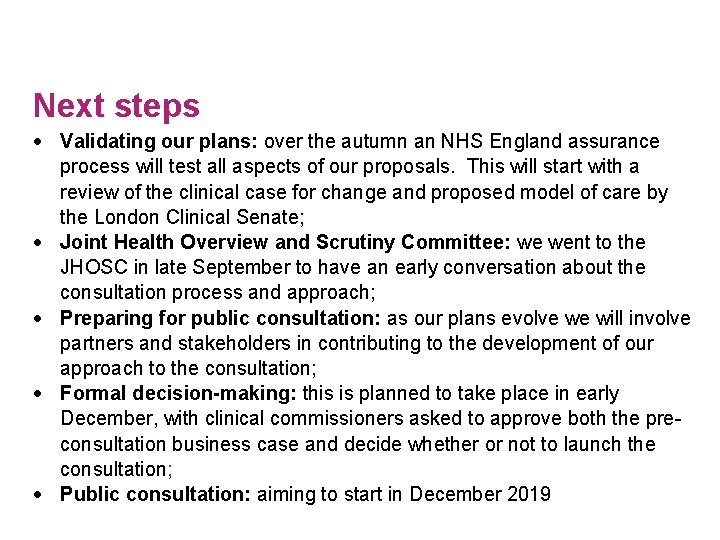 Next steps Validating our plans: over the autumn an NHS England assurance process will