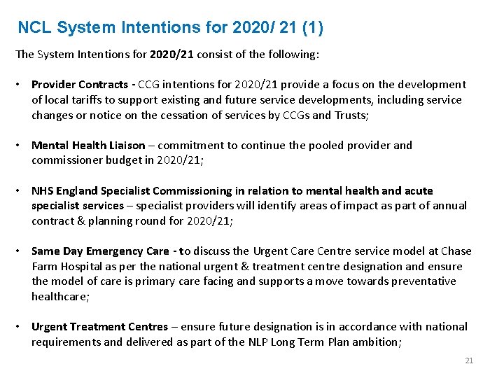 NCL System Intentions for 2020/ 21 (1) The System Intentions for 2020/21 consist of