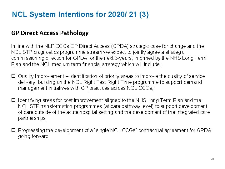 NCL System Intentions for 2020/ 21 (3) GP Direct Access Pathology In line with
