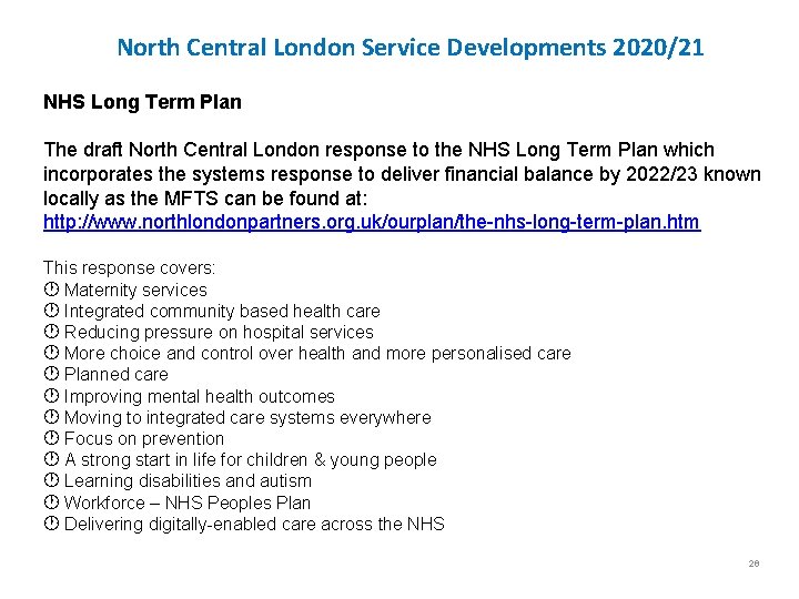  North Central London Service Developments 2020/21 NHS Long Term Plan The draft North