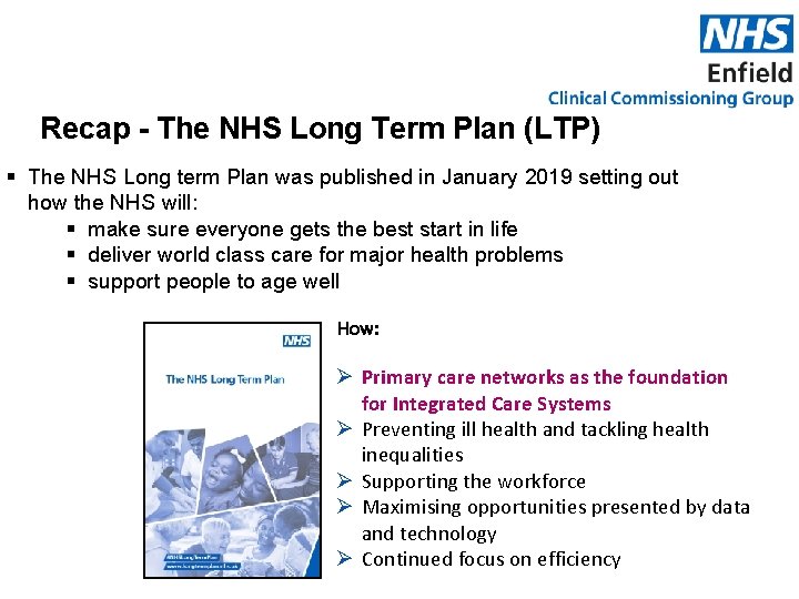 Recap - The NHS Long Term Plan (LTP) § The NHS Long term Plan