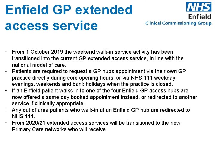 Enfield GP extended access service • From 1 October 2019 the weekend walk-in service