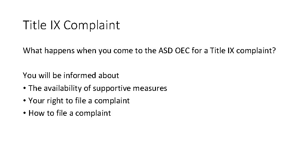 Title IX Complaint What happens when you come to the ASD OEC for a