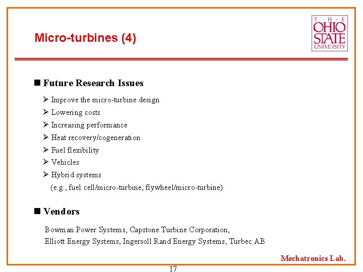 Micro-turbines (4) n Future Research Issues Ø Improve the micro-turbine design Ø Lowering costs