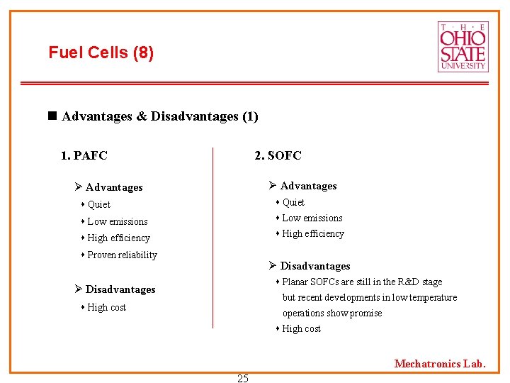 Fuel Cells (8) n Advantages & Disadvantages (1) 1. PAFC 2. SOFC Ø Advantages