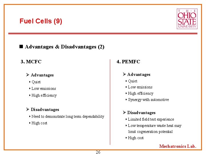 Fuel Cells (9) n Advantages & Disadvantages (2) 3. MCFC 4. PEMFC Ø Advantages