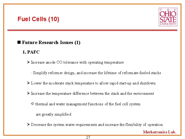 Fuel Cells (10) n Future Research Issues (1) 1. PAFC Ø Increase anode CO