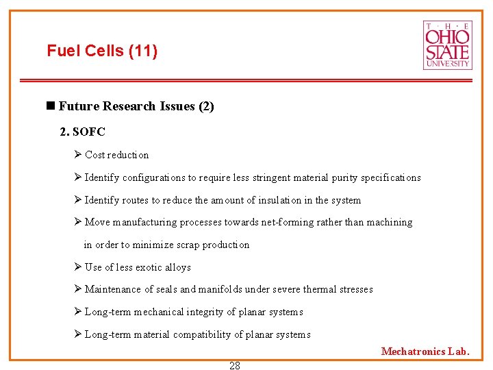 Fuel Cells (11) n Future Research Issues (2) 2. SOFC Ø Cost reduction Ø