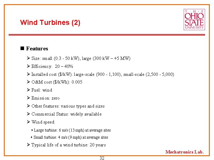 Wind Turbines (2) n Features Ø Size: small (0. 3 - 50 k. W),