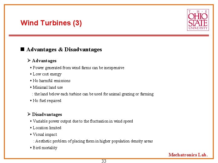 Wind Turbines (3) n Advantages & Disadvantages Ø Advantages Power generated from wind farms