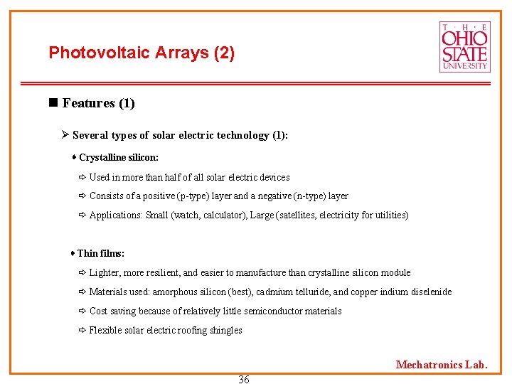 Photovoltaic Arrays (2) n Features (1) Ø Several types of solar electric technology (1):