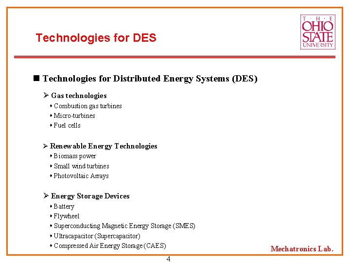 Technologies for DES n Technologies for Distributed Energy Systems (DES) Ø Gas technologies Combustion