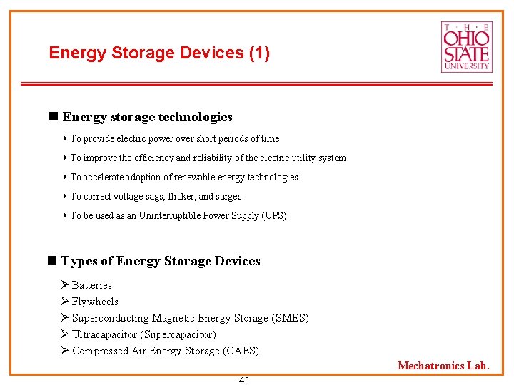 Energy Storage Devices (1) n Energy storage technologies To provide electric power over short