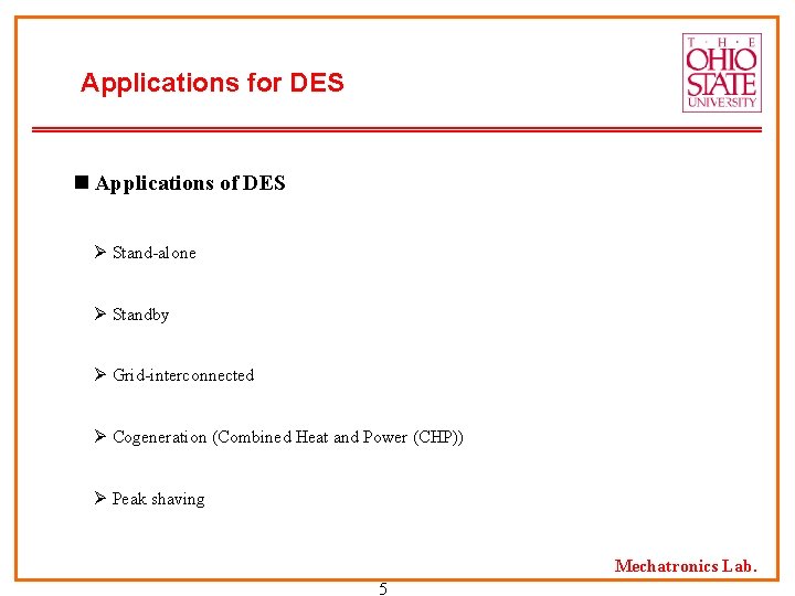 Applications for DES n Applications of DES Ø Stand-alone Ø Standby Ø Grid-interconnected Ø