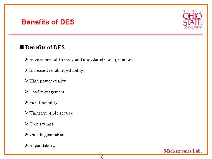 Benefits of DES n Benefits of DES Ø Environmental-friendly and modular electric generation Ø