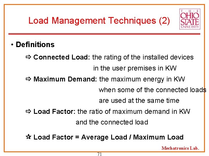 Load Management Techniques (2) • Definitions Connected Load: the rating of the installed devices