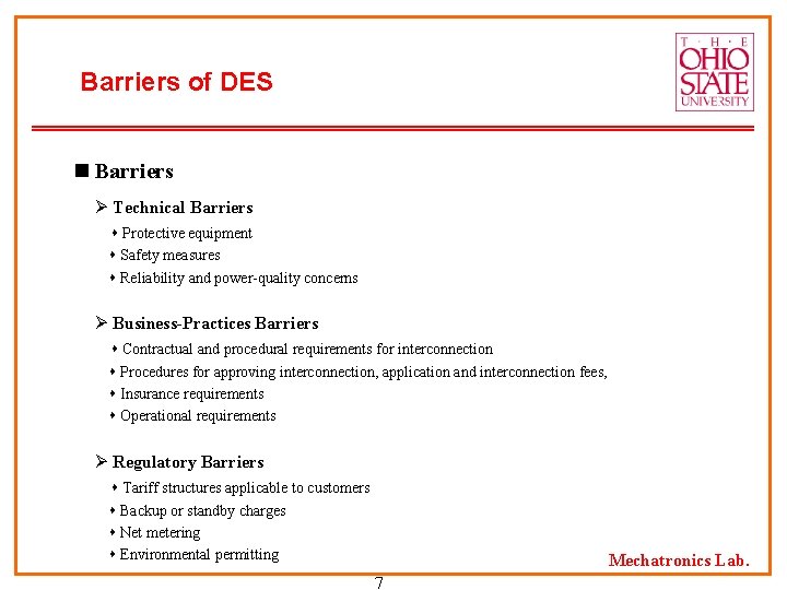 Barriers of DES n Barriers Ø Technical Barriers Protective equipment Safety measures Reliability and