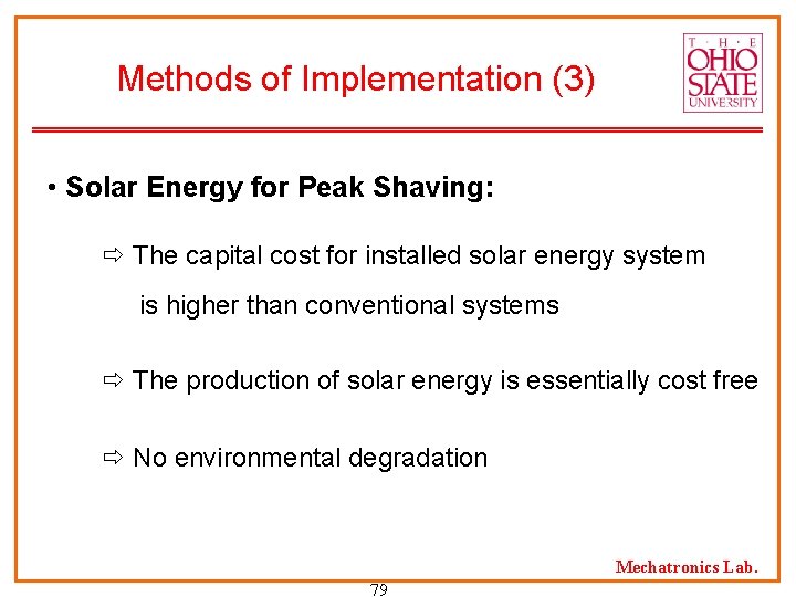Methods of Implementation (3) • Solar Energy for Peak Shaving: The capital cost for