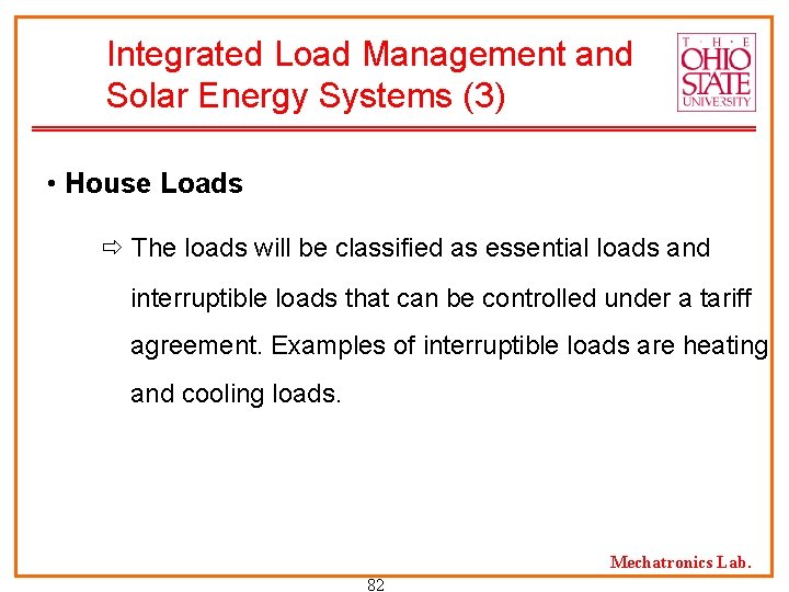 Integrated Load Management and Solar Energy Systems (3) • House Loads The loads will
