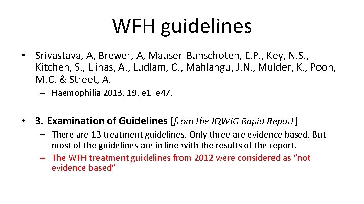 WFH guidelines • Srivastava, A, Brewer, A, Mauser-Bunschoten, E. P. , Key, N. S.