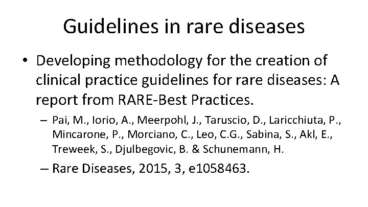 Guidelines in rare diseases • Developing methodology for the creation of clinical practice guidelines