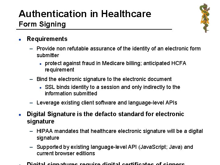 Authentication in Healthcare Form Signing l Requirements – Provide non refutable assurance of the