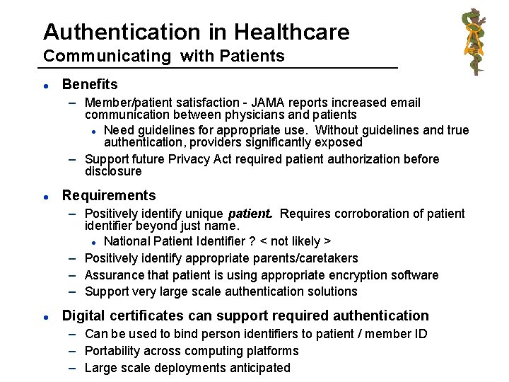 Authentication in Healthcare Communicating with Patients l Benefits – Member/patient satisfaction - JAMA reports