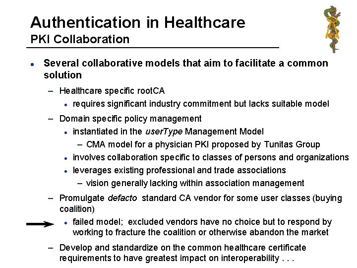 Authentication in Healthcare PKI Collaboration l Several collaborative models that aim to facilitate a