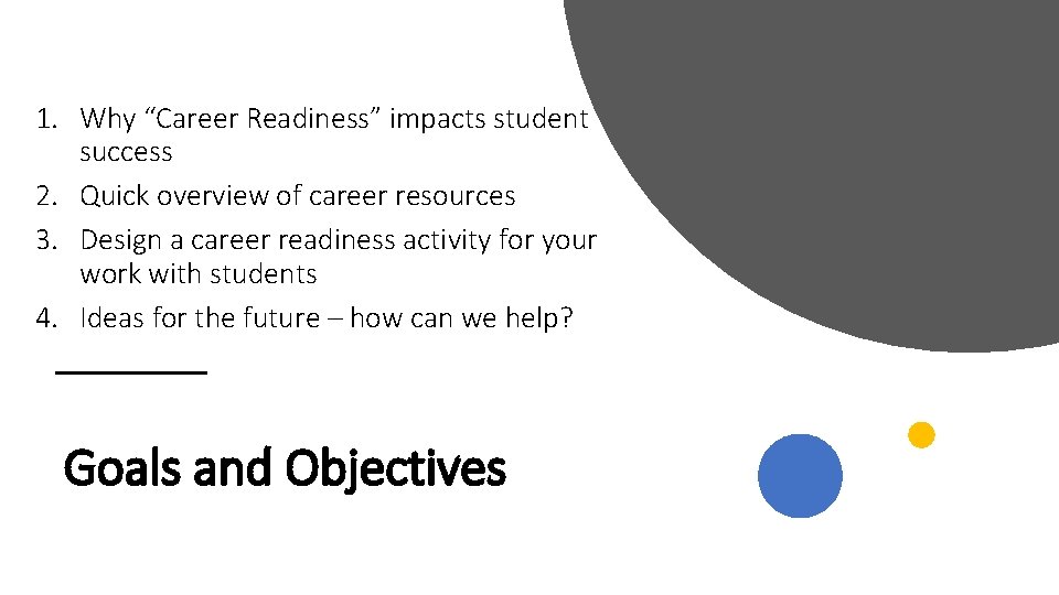 1. Why “Career Readiness” impacts student success 2. Quick overview of career resources 3.