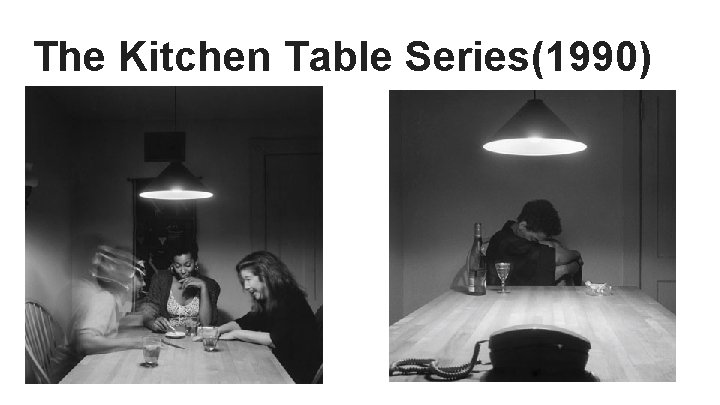 The Kitchen Table Series(1990) 