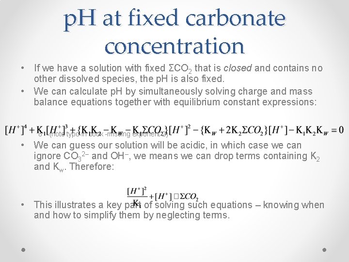 p. H at fixed carbonate concentration • If we have a solution with fixed