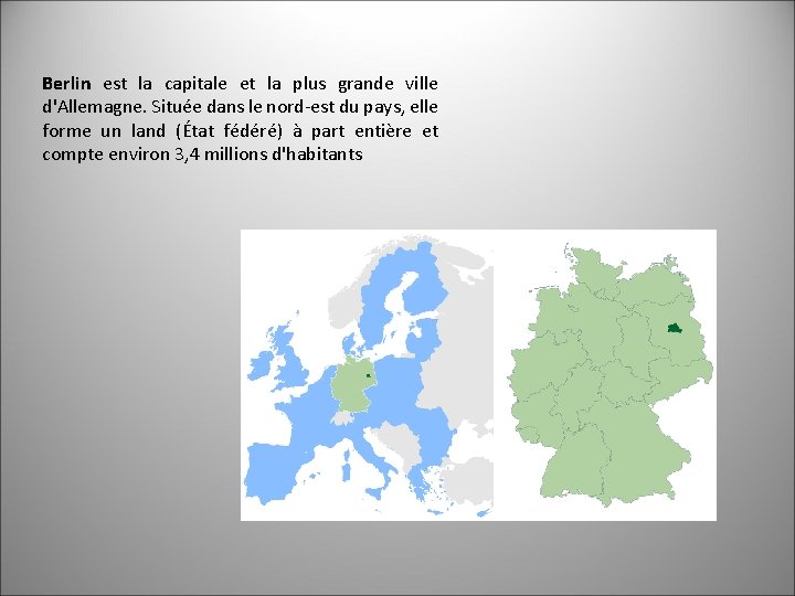 Berlin est la capitale et la plus grande ville d'Allemagne. Située dans le nord-est