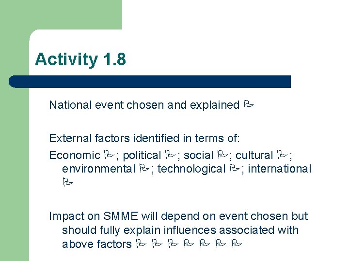 Activity 1. 8 National event chosen and explained External factors identified in terms of: