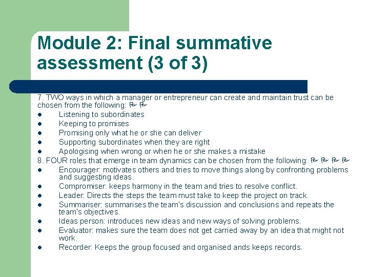 Module 2: Final summative assessment (3 of 3) 7. TWO ways in which a