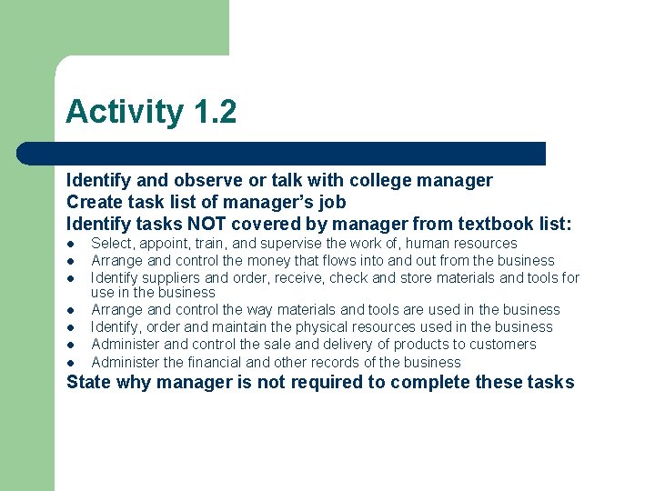 Activity 1. 2 Identify and observe or talk with college manager Create task list