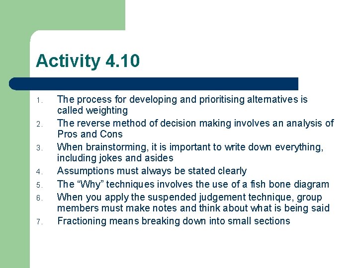 Activity 4. 10 1. 2. 3. 4. 5. 6. 7. The process for developing