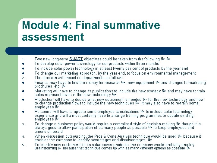 Module 4: Final summative assessment 1. l l l 2. l l 3. 4.
