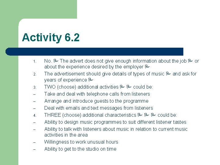 Activity 6. 2 1. 2. 3. – – – 4. – – No. The