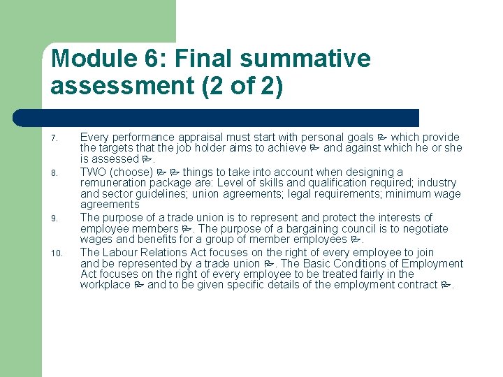 Module 6: Final summative assessment (2 of 2) 7. 8. 9. 10. Every performance