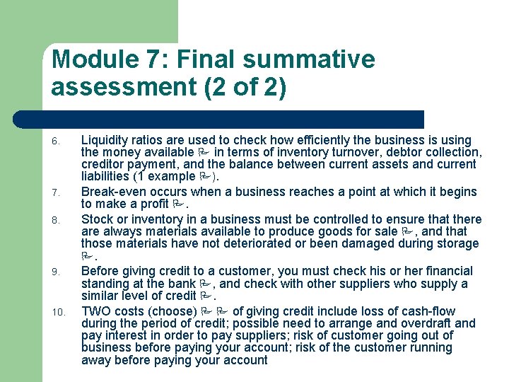 Module 7: Final summative assessment (2 of 2) 6. 7. 8. 9. 10. Liquidity