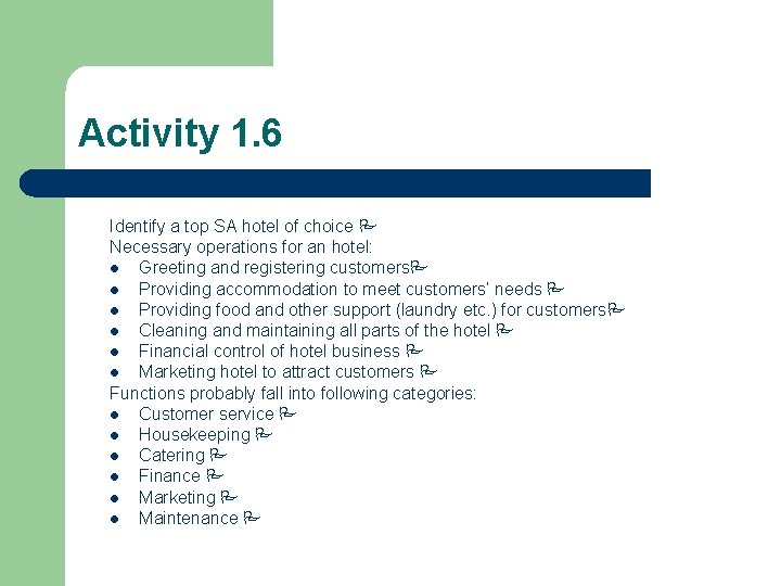 Activity 1. 6 Identify a top SA hotel of choice Necessary operations for an