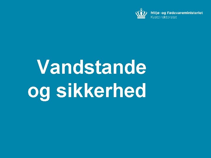 Vandstande og sikkerhed 