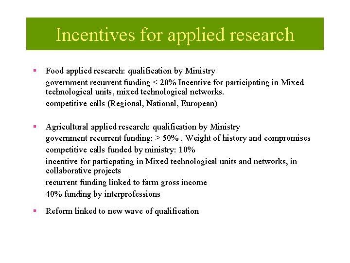 Incentives for applied research § Food applied research: qualification by Ministry government recurrent funding